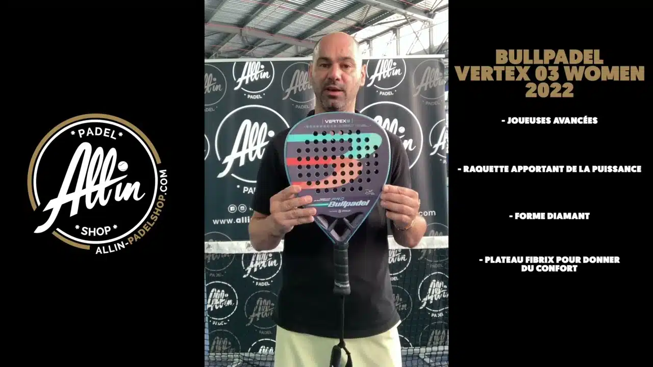 découvrez la bullpadel vertex 03 women 2022 chez all in