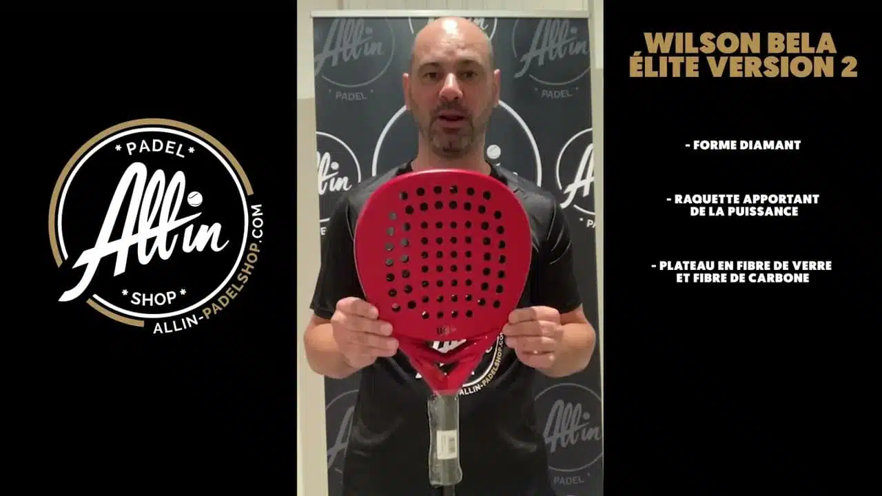 découvrez la wilson bela Élite v2: le must have du padel
