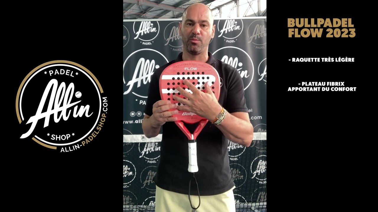 découvrez le bullpadel flow 2023 dans notre magasin all in