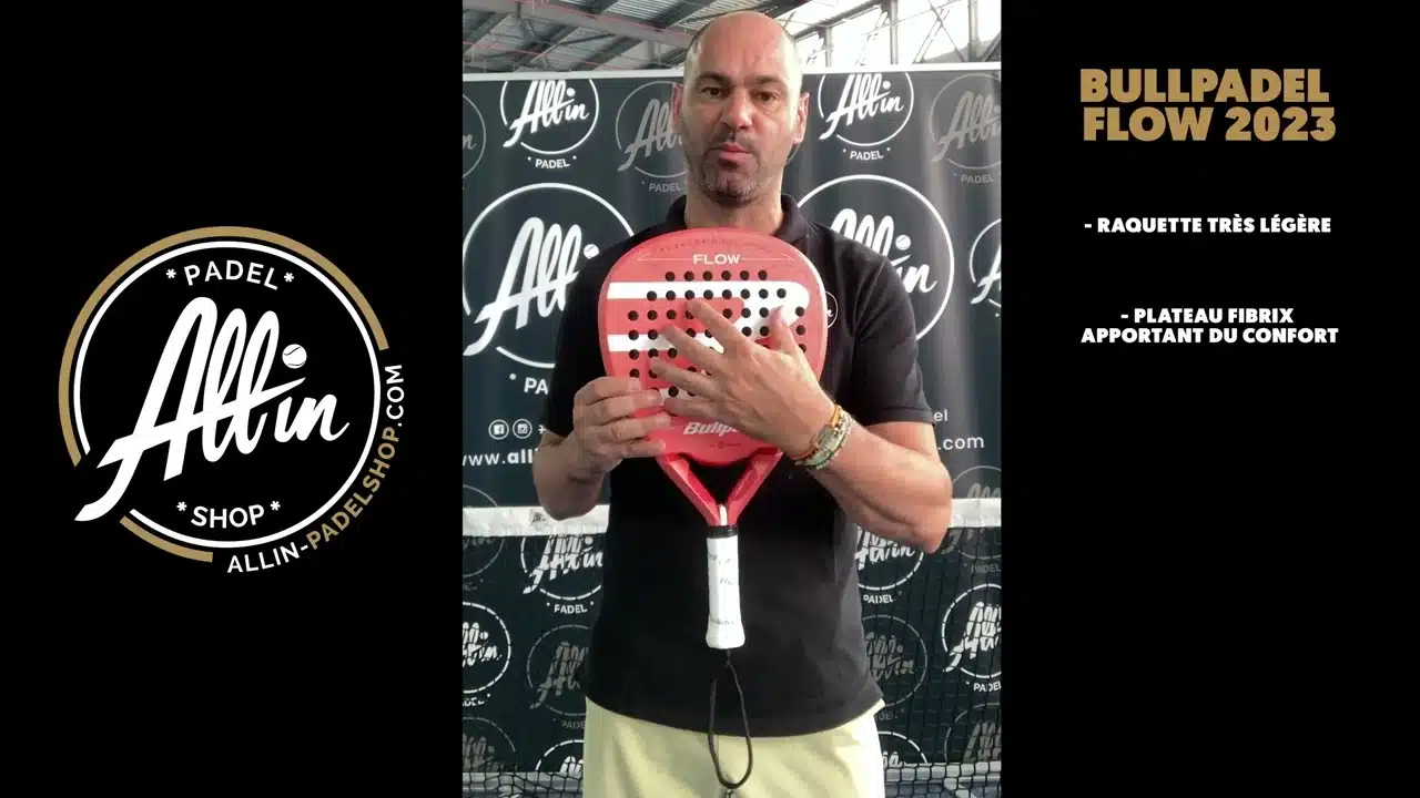 découvrez le bullpadel flow 2023 dans notre magasin all in